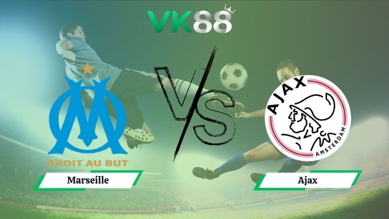 VK88 Nhận định soi kèo Marseille vs Ajax 02h00 ngày 01/10/2025 - Champions League