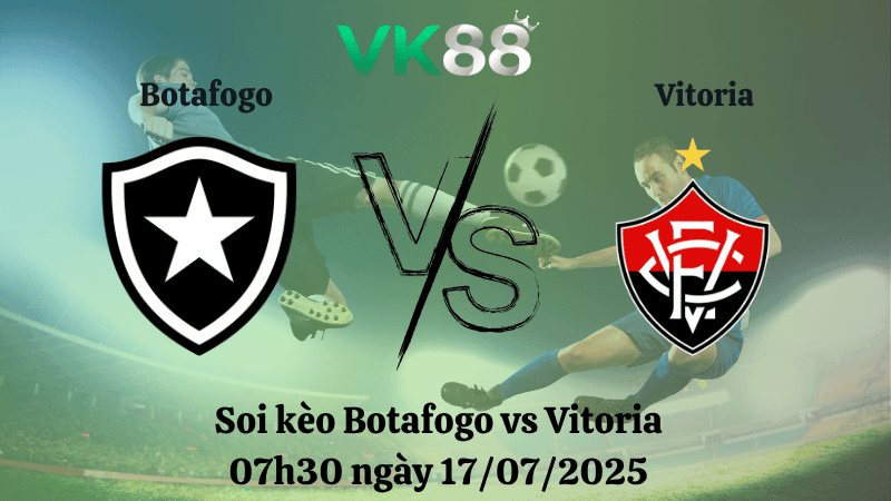 VK88 Nhận định soi kèo Botafogo vs Vitoria 07h30 ngày 17/07/2025 – VĐQG Brazil