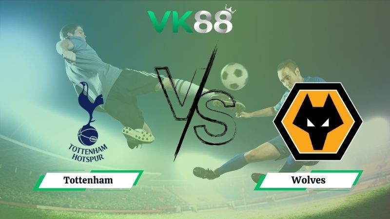 VK88 Nhận định soi kèo Tottenham vs Wolves 02h00 ngày 28/09/2025 – Ngoại Hạng Anh