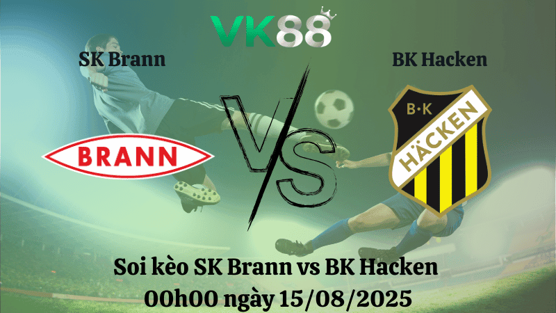 VK88 Nhận định soi kèo SK Brann vs BK Hacken 00h00 ngày 15/08/2025 - Vòng loại Europa League