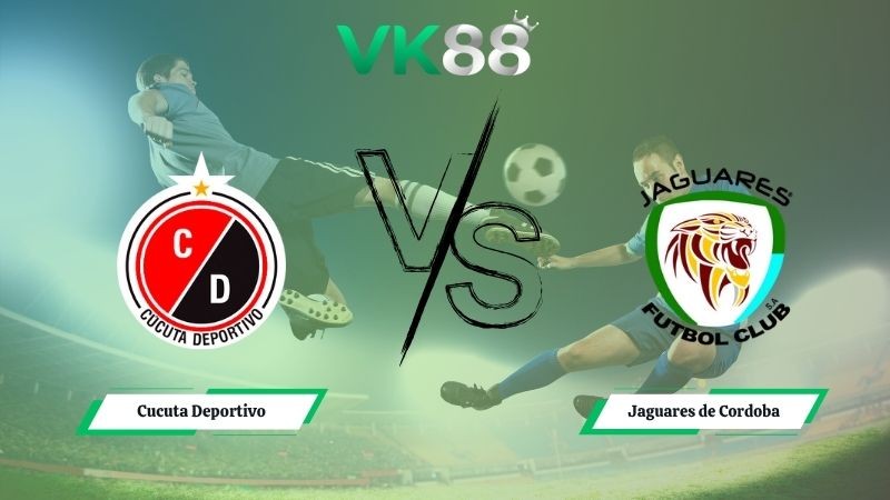 VK88 Nhận định soi kèo Cucuta Deportivo vs Jaguares de Cordoba 04h00 ngày 12/11/2025 – Hạng 2 Colombia
