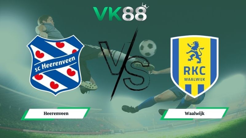 VK88 Nhận định soi kèo Heerenveen vs Waalwijk 00h45 ngày 16/01/2026 – Cúp Quốc Gia Hà Lan
