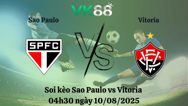 VK88 Nhận định soi kèo Sao Paulo vs Vitoria 04h30 ngày 10/08/2025 – VĐQG Brazil