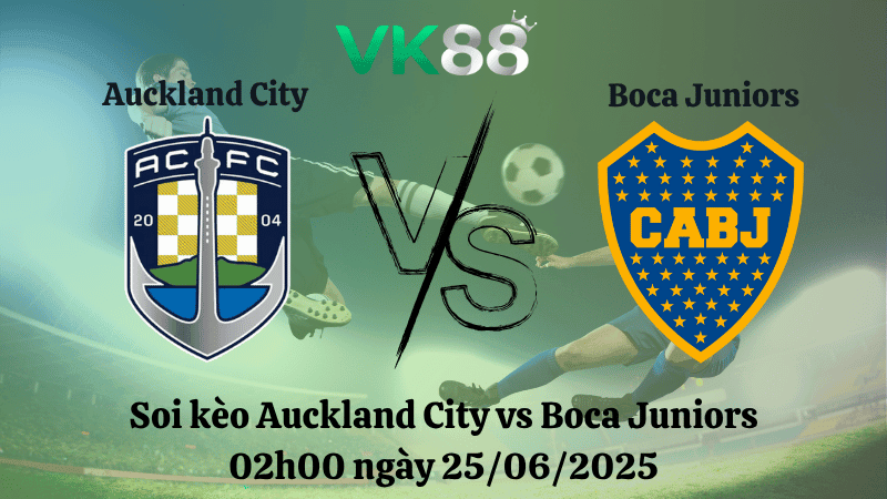 VK88 Nhận định soi kèo Auckland City vs Boca Juniors 02h00 ngày 25/06/2025 - FIFA Club World Cup